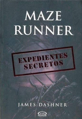 Maze Runner. Expedientes Secretos by James Dashner 9789876127424