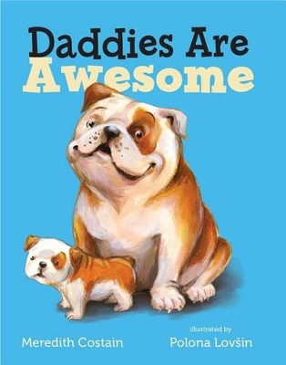 Daddies Are Awesome by Meredith Costain 9781250107206