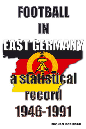 Football in East Germany 1946-1991 by Michael Robinson 9781862234772
