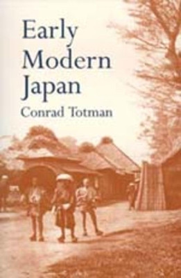 Early Modern Japan by Conrad Totman 9780520203563