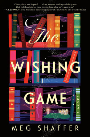 The Wishing Game: A Novel by Meg Shaffer