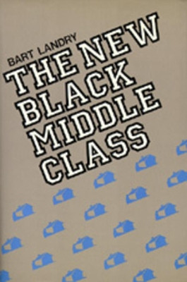 The New Black Middle Class by Bart Landry 9780520064652