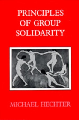 Principles of Group Solidarity by Michael Hechter 9780520064621