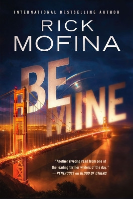Be Mine by Rick Mofina 9781648755354
