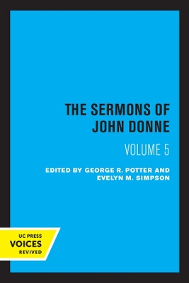 The Sermons of John Donne, Volume V by John Donne 9780520346260