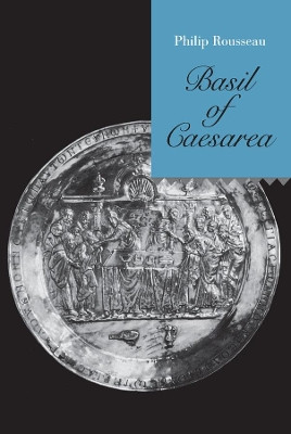 Basil of Caesarea by Philip Rousseau 9780520213814