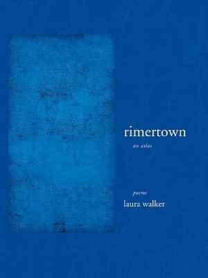 rimertown: an atlas by Laura Walker 9780520254602