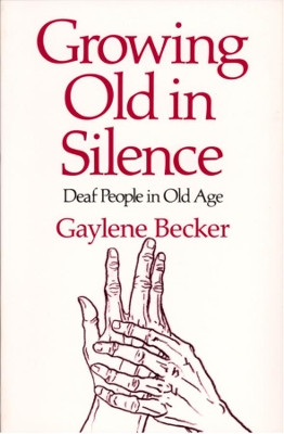 Growing Old in Silence by Gay Becker 9780520050587