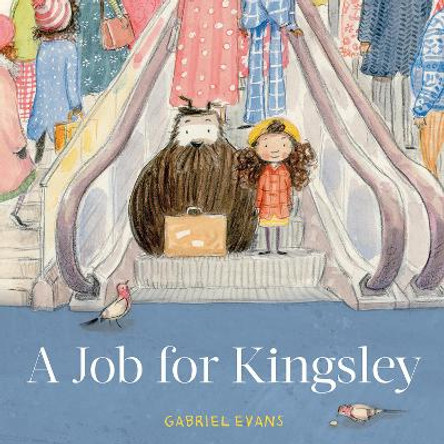 A Job for Kingsley: CBCA Notable Book by Gabriel Evans