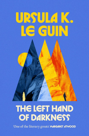 The Left Hand of Darkness: A groundbreaking feminist literary masterpiece by Ursula K. Le Guin 9781399638319