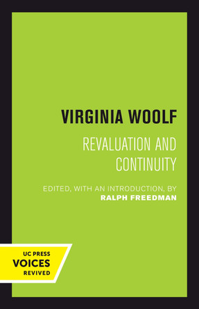 Virginia Woolf: Revaluation and Continuity by Ralph Freedman 9780520302822