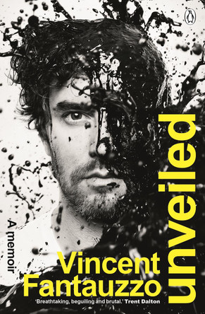 Unveiled: a memoir by Vincent Fantauzzo 9781761348341