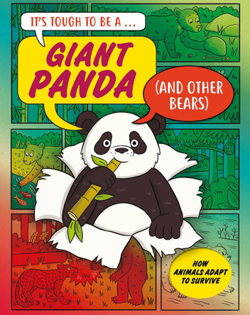 It’s Tough to Be: A Giant Panda (and Other Bears) by John Townsend 9781526329639