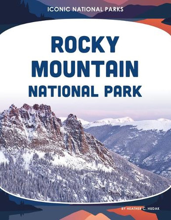 Rocky Mountain National Park by Heather C Hudak 9781098297190
