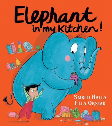 Elephant In My Kitchen! by Smriti Halls 9781405295666