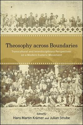 Theosophy across Boundaries by Hans Martin Kramer 9781438480428