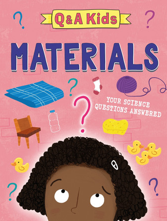 Q and A Kids: Materials by Amy Chapman 9781526324016