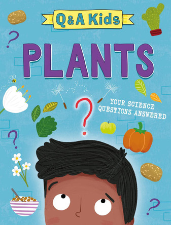 Q and A Kids: Plants by Amy Chapman 9781526324092
