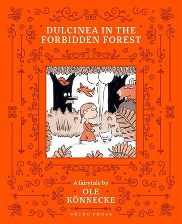 Dulcinea in the Forbidden Forest: 2021 by Ole Koennecke 9781776573950