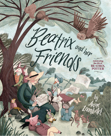 Beatrix and Her Friends by Anne Lambelet 9781682637791