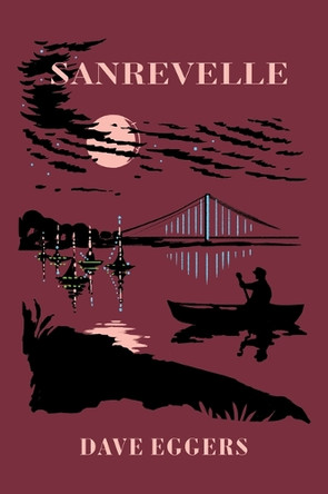 Sanrevelle by Dave Eggers 9781963270419