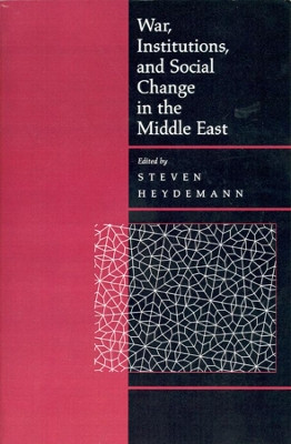 War, Institutions, and Social Change in the Middle East by Steven Heydemann 9780520224223