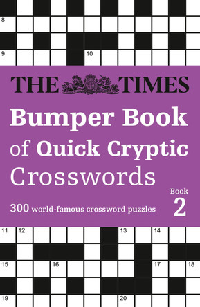 The Times Bumper Book of Quick Cryptic Crosswords book 2: 300 world-famous crossword puzzles The Times Mind Games 9780008816001