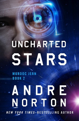 Uncharted Stars by Andre Norton 9781504079730