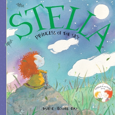 Stella, Princess of the Sky by Marie-Louise Gay 9781554980727