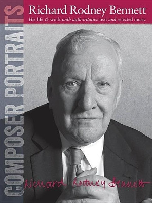 Composer Portraits: Richard Rodney Bennett by Richard Rodney Bennett 9781783053827