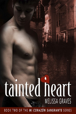 Tainted Heart by Melissa Graves 9781941530528