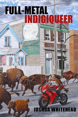 full-metal indigiqueer: the pro(1,0)zoa by Joshua Whitehead 9781772011876