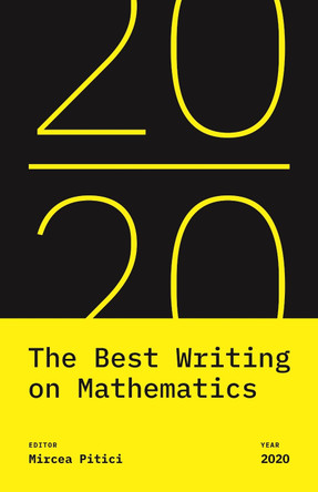 The Best Writing on Mathematics 2020 by Mircea Pitici 9780691207568