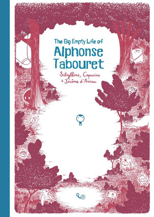 The Big Empty Life of Alphonse Tabouret by Sibylline 9781941302767