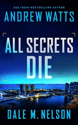 All Secrets Die by Andrew Watts 9781648755798