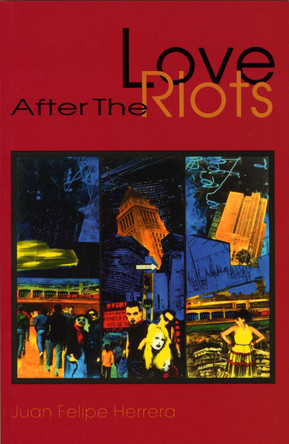Love After the Riots by Herrera 9781880684283