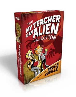 The My Teacher Is an Alien Collection: My Teacher Fried My Brains/My Teacher Flunked the Planet/My Teacher Is an Alien/My Teacher Glows in the Dark by Bruce Coville 9781481415941