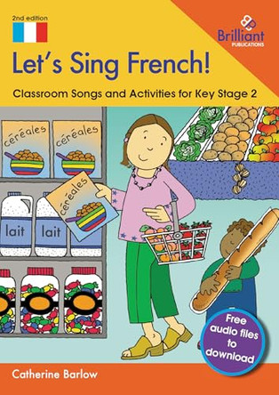 J'aime Beaucoup Chanter en Français !: 20 French Songs for Use in Primary Schools by Catherine Barlow 9781783174409