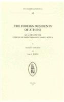 The Foreign Residents of Athens: An Annex to the Lexicon of Greek Personal Names: Attica by S. G. Byrne 9789068318838