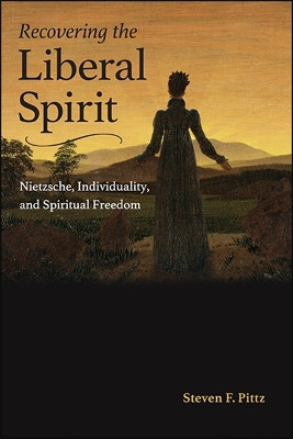 Recovering the Liberal Spirit by Steven F Pittz 9781438479781