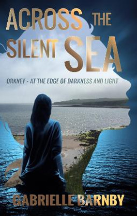 Across the Silent Sea by Gabrielle Barnby