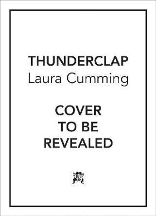 Thunderclap: A memoir of art and life & sudden death by Laura Cumming