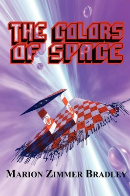 The Colors of Space by Marion Zimmer Bradley 9781604502664