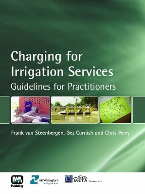 Charging for Irrigation Services by Frank Steenbergen 9781843391418