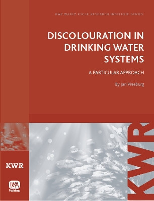 Discolouration in Drinking Water Systems by Jan Vreeburg 9781843393757