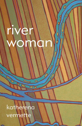 river woman by Katherena Vermette 9781487003463
