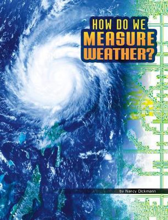 How Do We Measure Weather by Nancy Dickmann