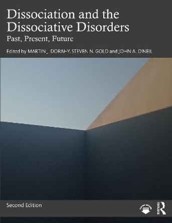 Dissociation and the Dissociative Disorders by Martin J. Dorahy