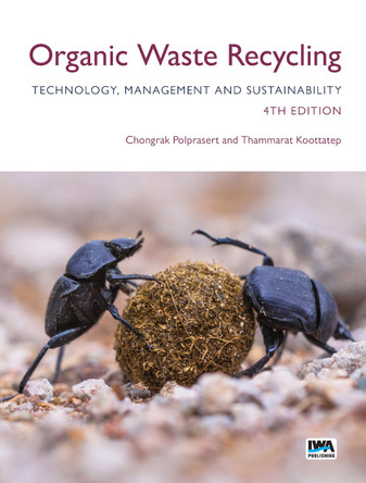 Organic Waste Recycling: Technology, Management and Sustainability by Chongrak Polprasert 9781780408200