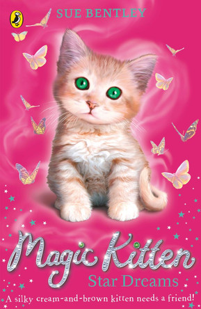 Magic Kitten: Star Dreams by Sue Bentley 9780141367781